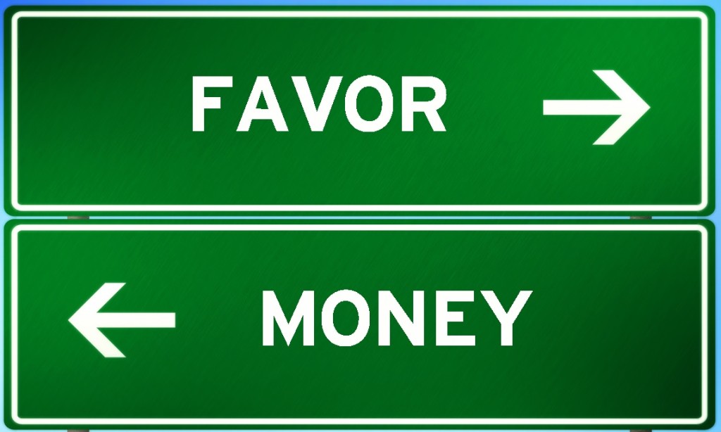 favor over money